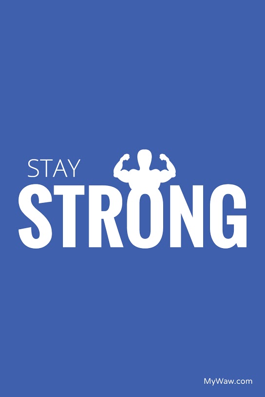 stay-strong-mywaw
